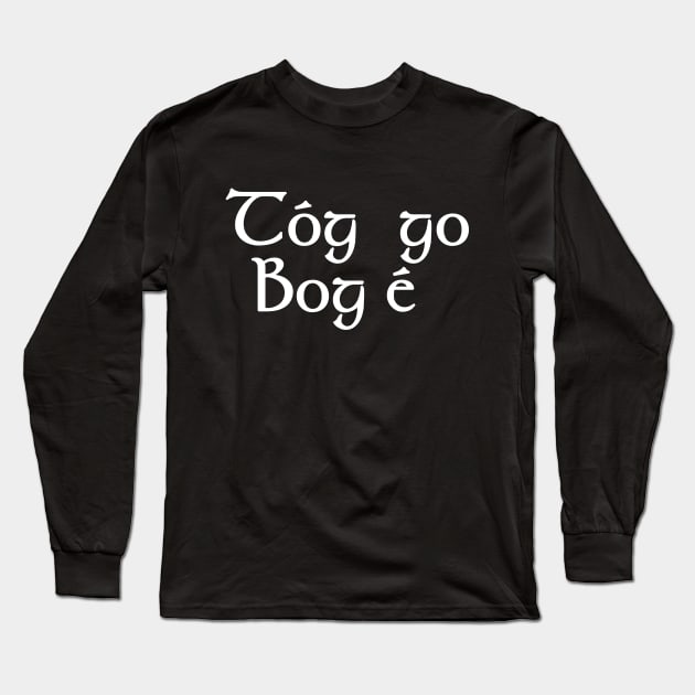 Tog Go Bog e Long Sleeve T-Shirt by RandomGoodness